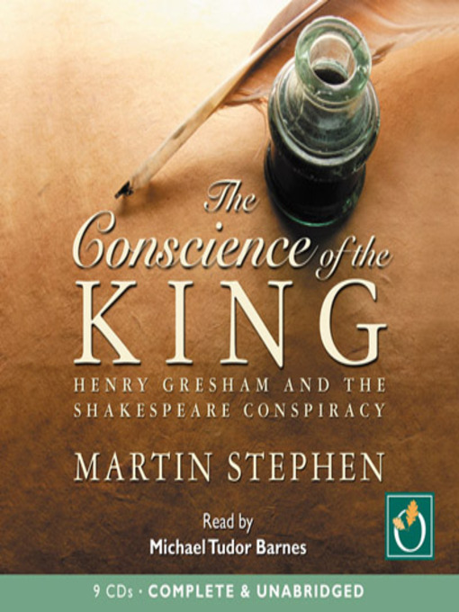 Title details for The Conscience of the King: Henry Gresham and the Shakespeare Conspiracy by Martin Stephen - Available